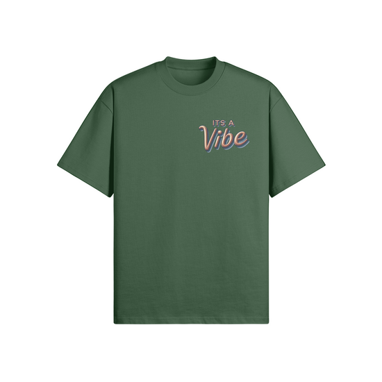 ITS A VIBE OVER SIZED T