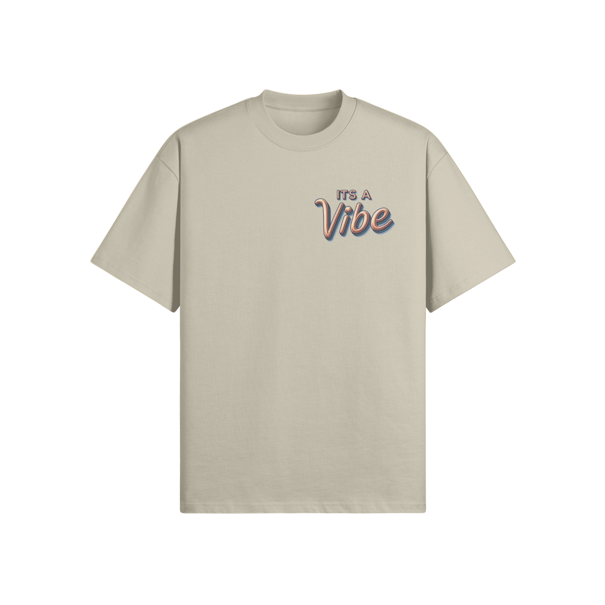 ITS A VIBE OVER SIZED T