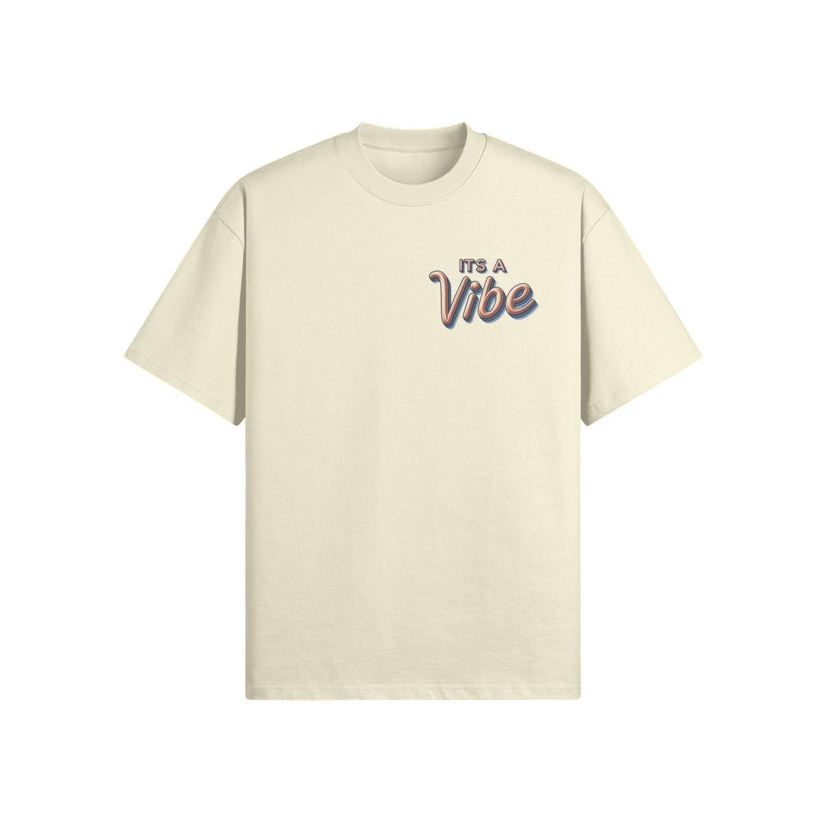 ITS A VIBE OVER SIZED T